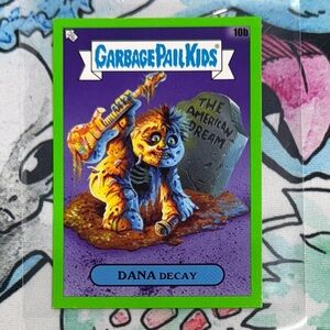 Garbage Pail Kids Dana Decay Card 10b